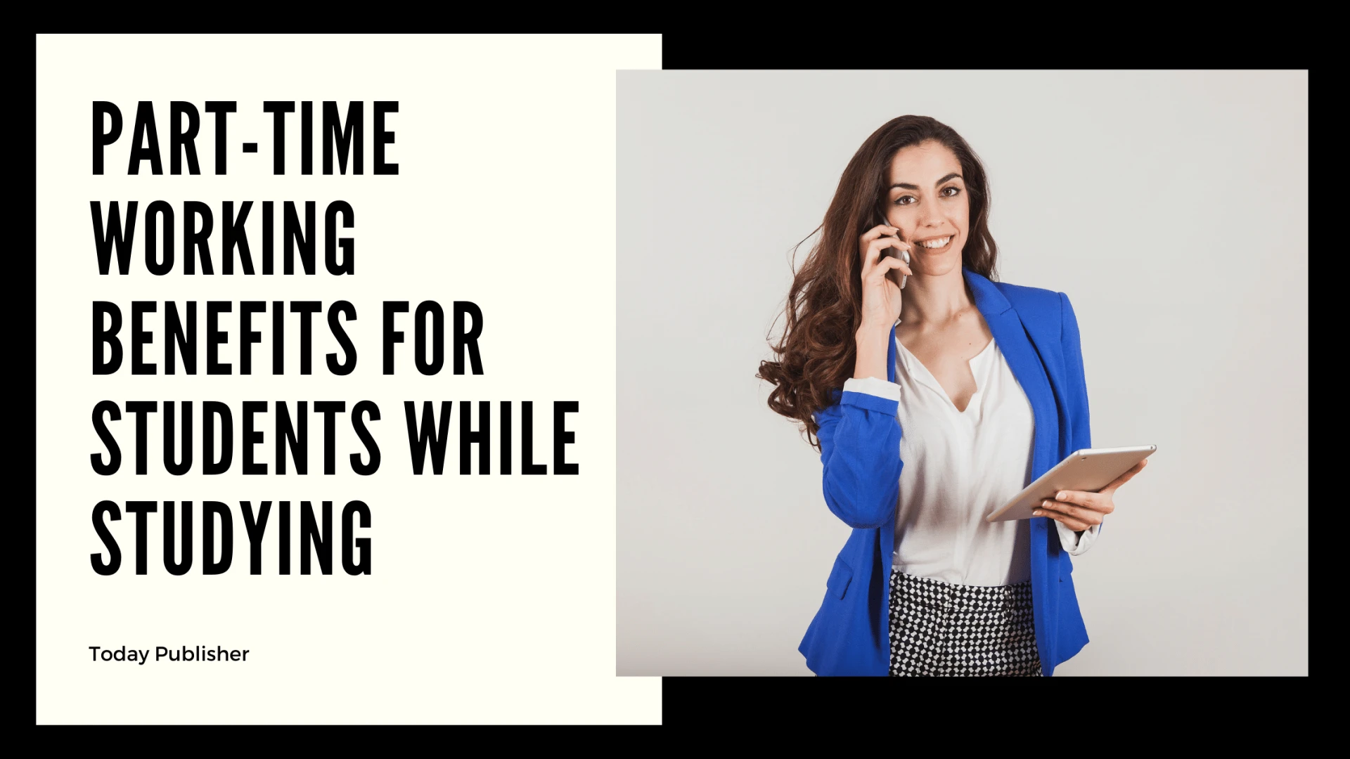 Part-Time Working Benefits For Students While Studying