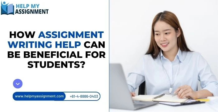 How Assignment Writing Help can be beneficial for students?