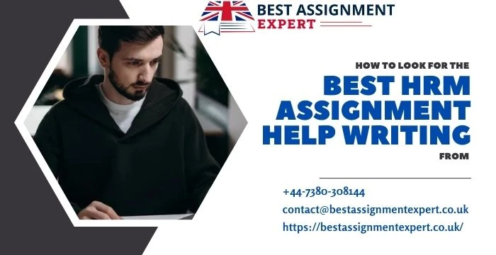 How to Look for the Best HRM Assignment Help Writing from