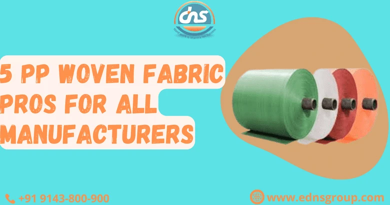 5 PP Woven Fabric Pros for All Manufacturers