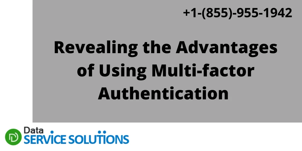 Revealing the Advantages of Using Multi-factor Authentication