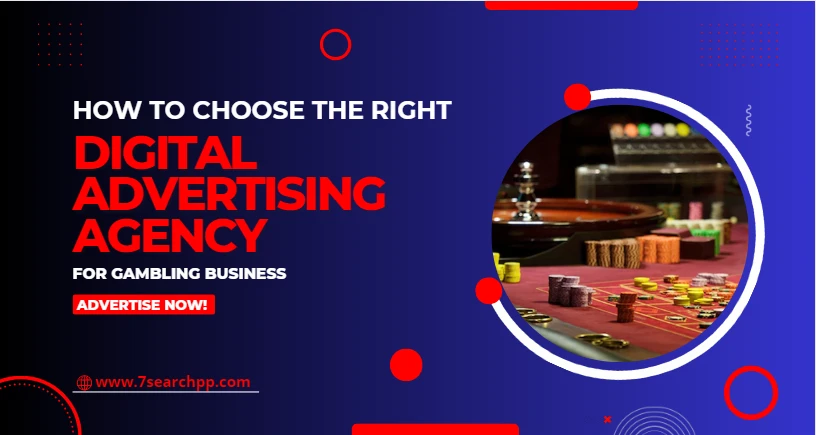 How to Choose the Right Digital Advertising Agency for Gambling Business