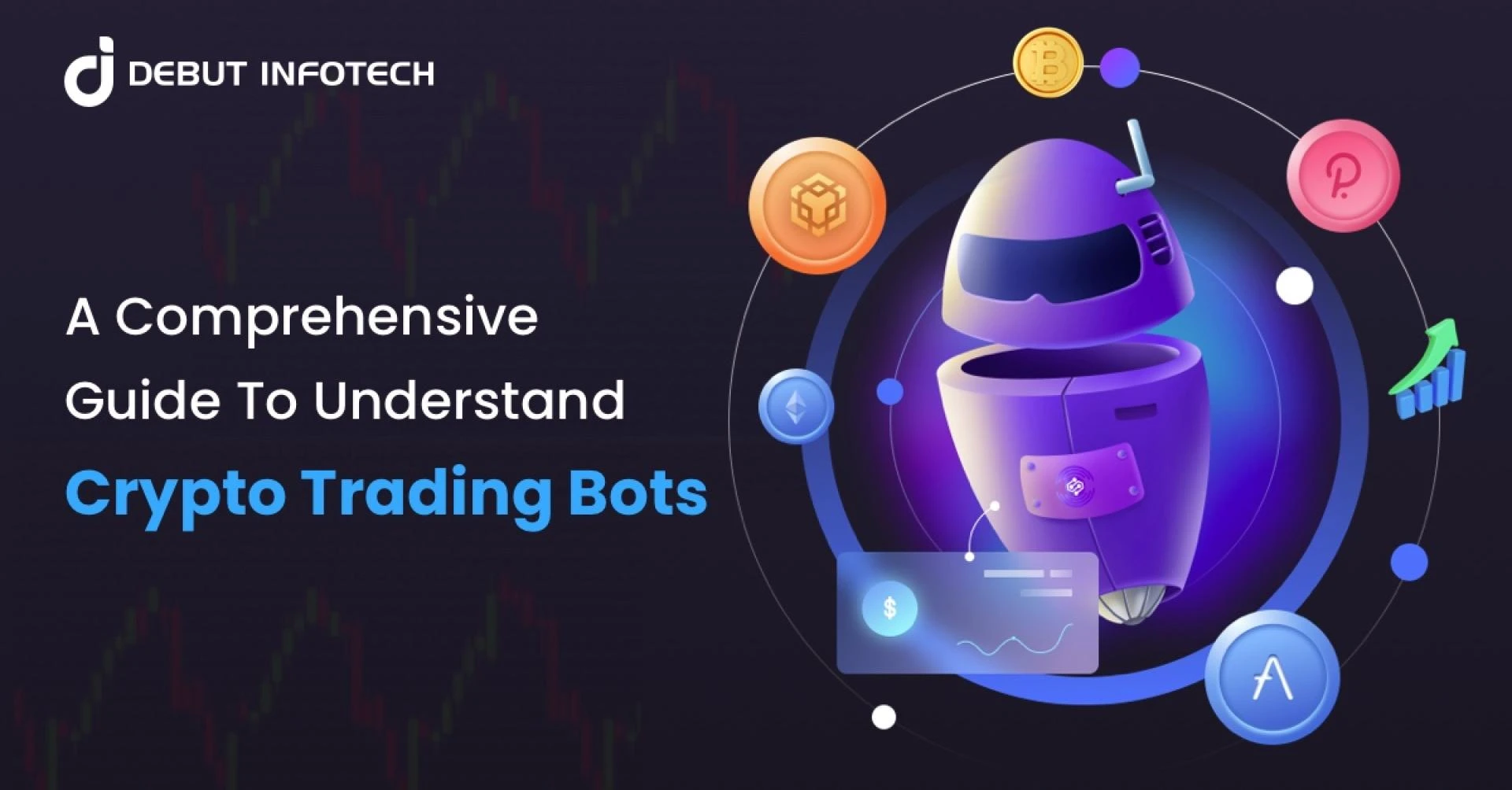 Cryptocurrency Trading Bots: A Detailed Guide to Steps, Benefits &amp; Strategies
