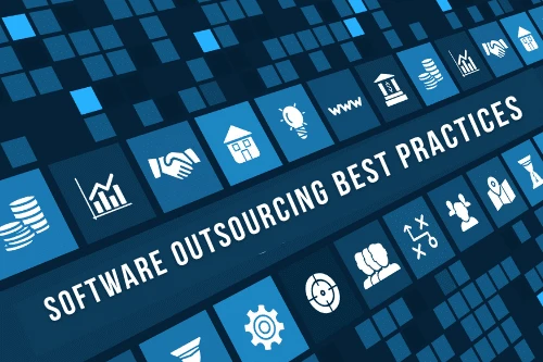 Top 10 Tips For Outsourcing Software Development in 2022