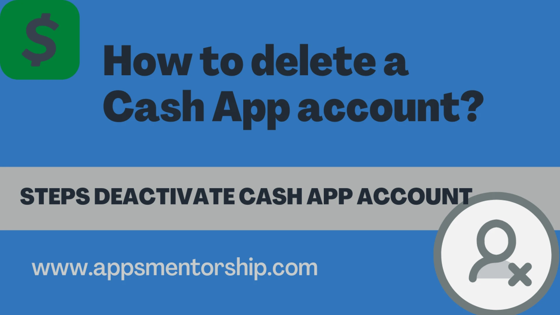 How do I delete and deactivate Cash App?