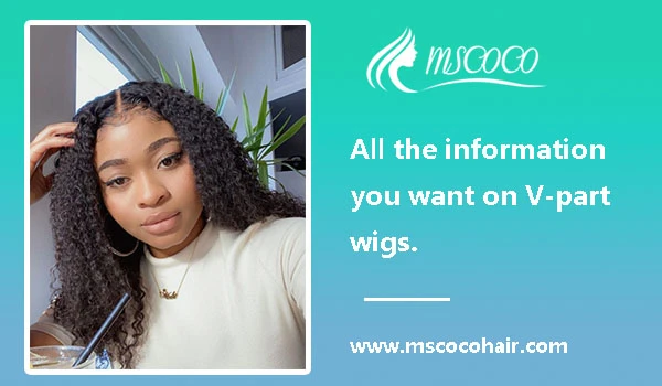 All the information you want on V-part wigs.