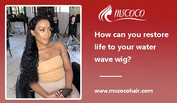How can you restore life to your water wave wig?