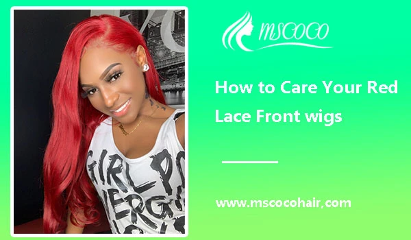 How to Care Your Red Lace Front wig