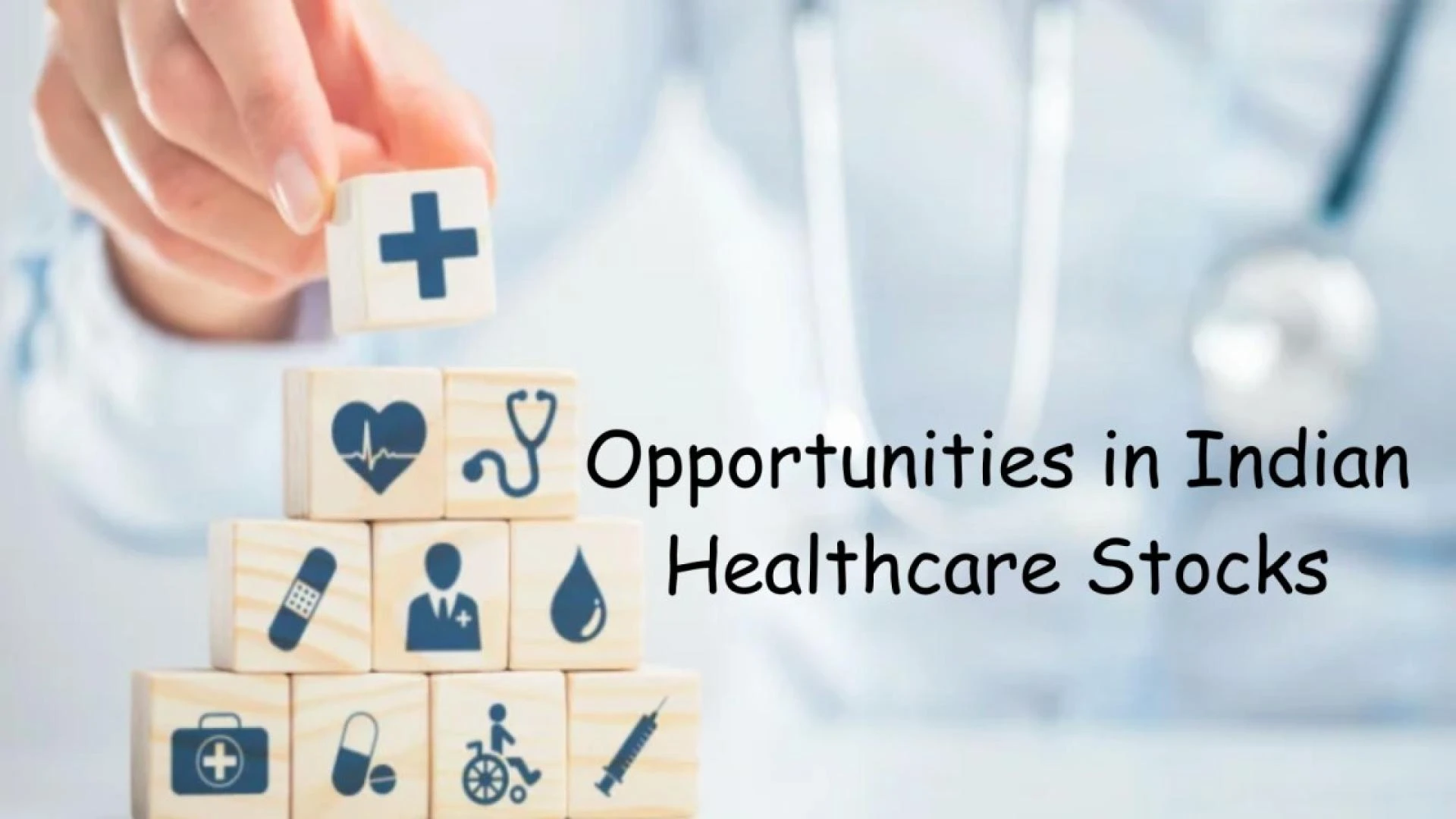Sector Spotlight: Exploring Opportunities in Indian Healthcare Stocks