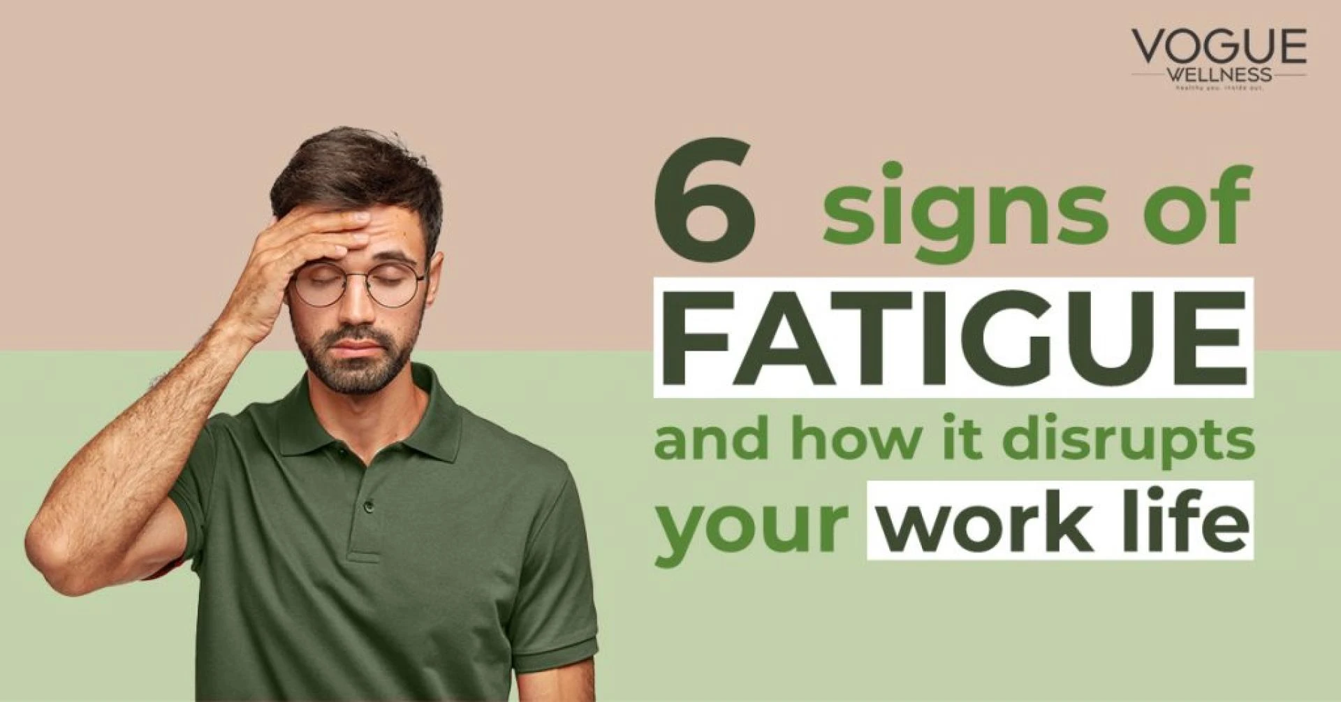 6 Signs of Fatigue and How it Disrupts Your Work Life