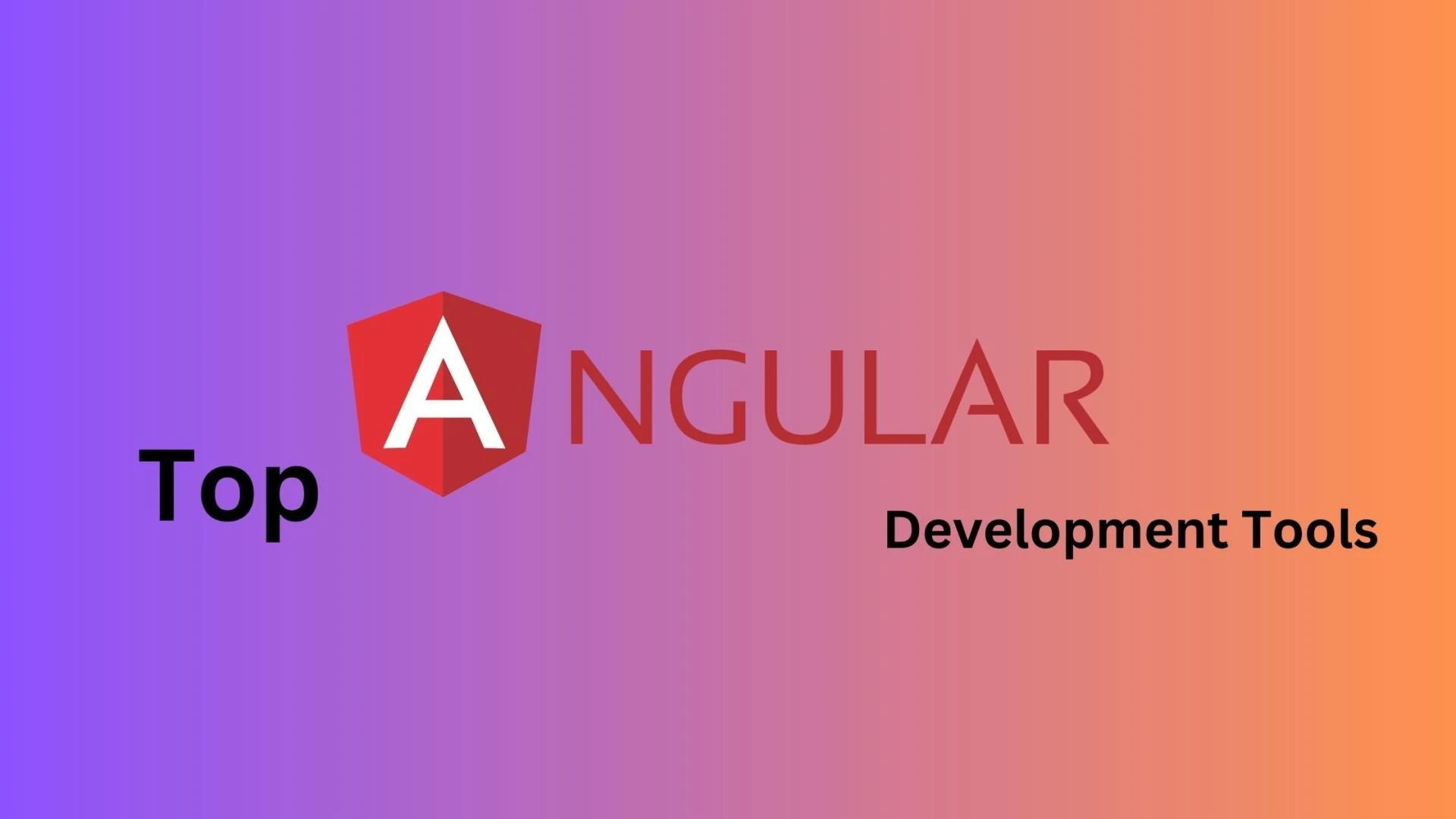 Top AngularJS Development Tools