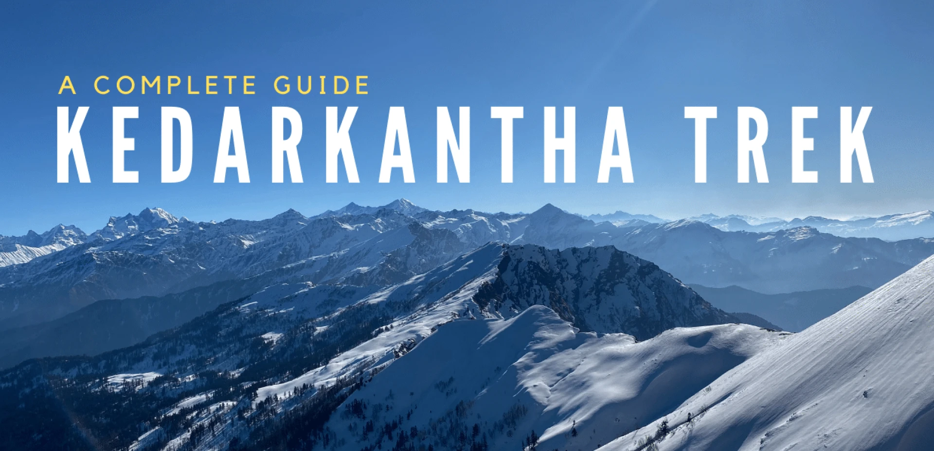 A Complete Guide to Kedarkantha Trek Route