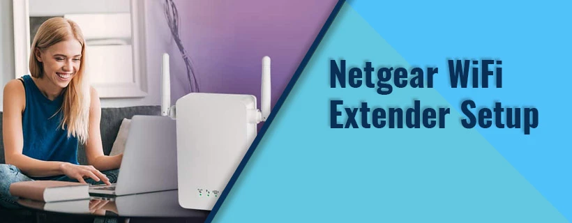 Netgear WiFi Extender Setup | Netgear WiFi Extender Login