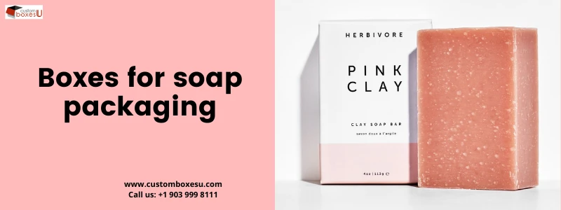 Boxes For Soap Packaging