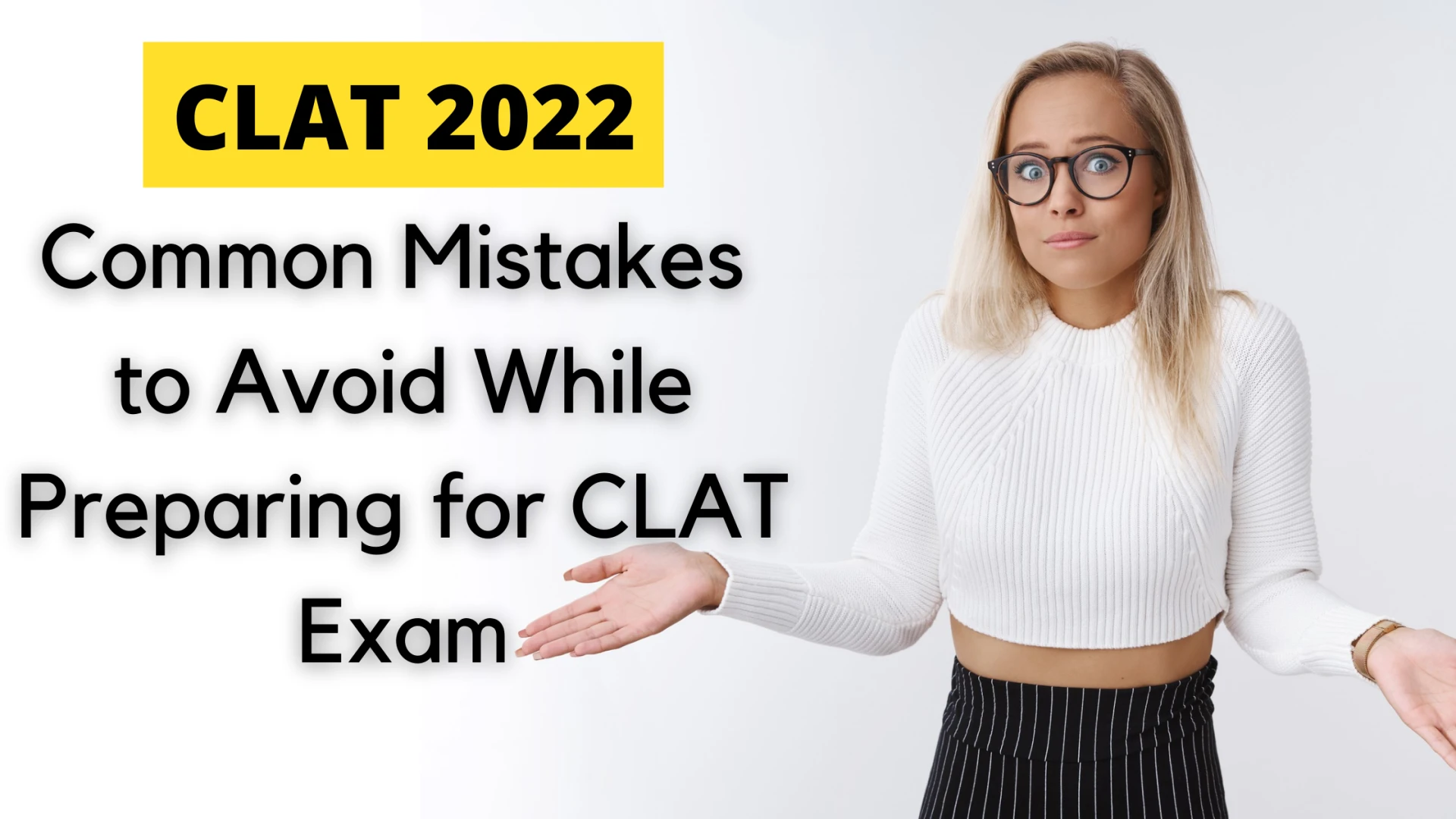 Common Mistakes to Avoid While Preparing for CLAT Exam