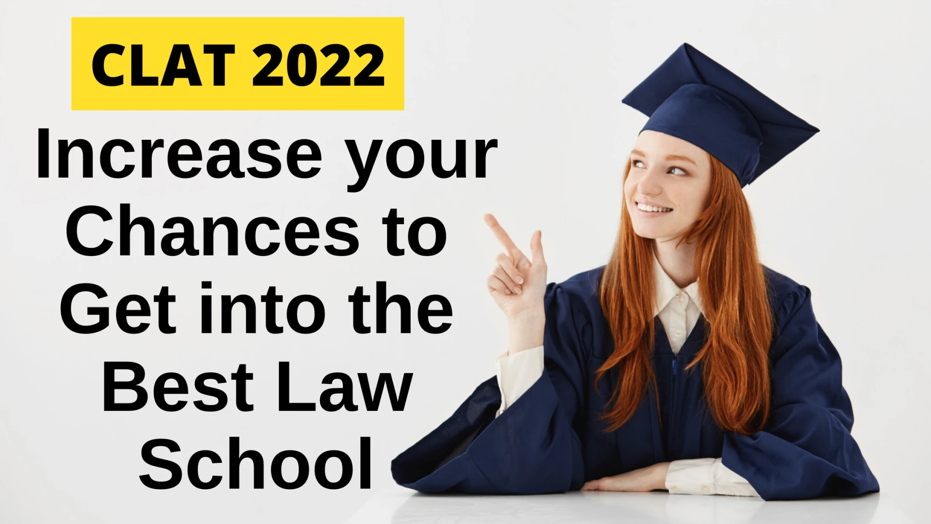 CLAT 2022 Increase your chances to get into the best Law school