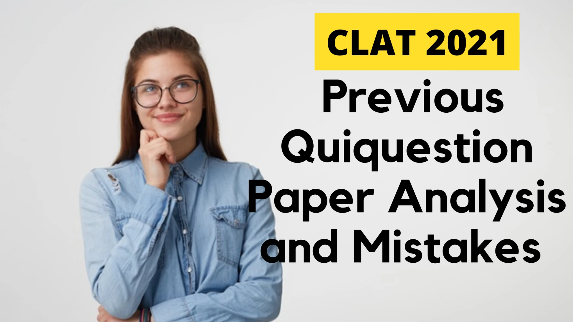 CLAT 2021: Check out previous question paper analysis and mistakes to avoid this year