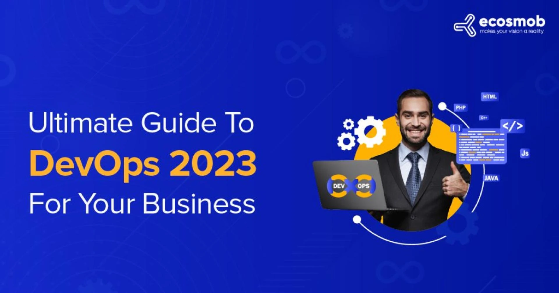 Ultimate Guide To DevOps 2023 For Your Business