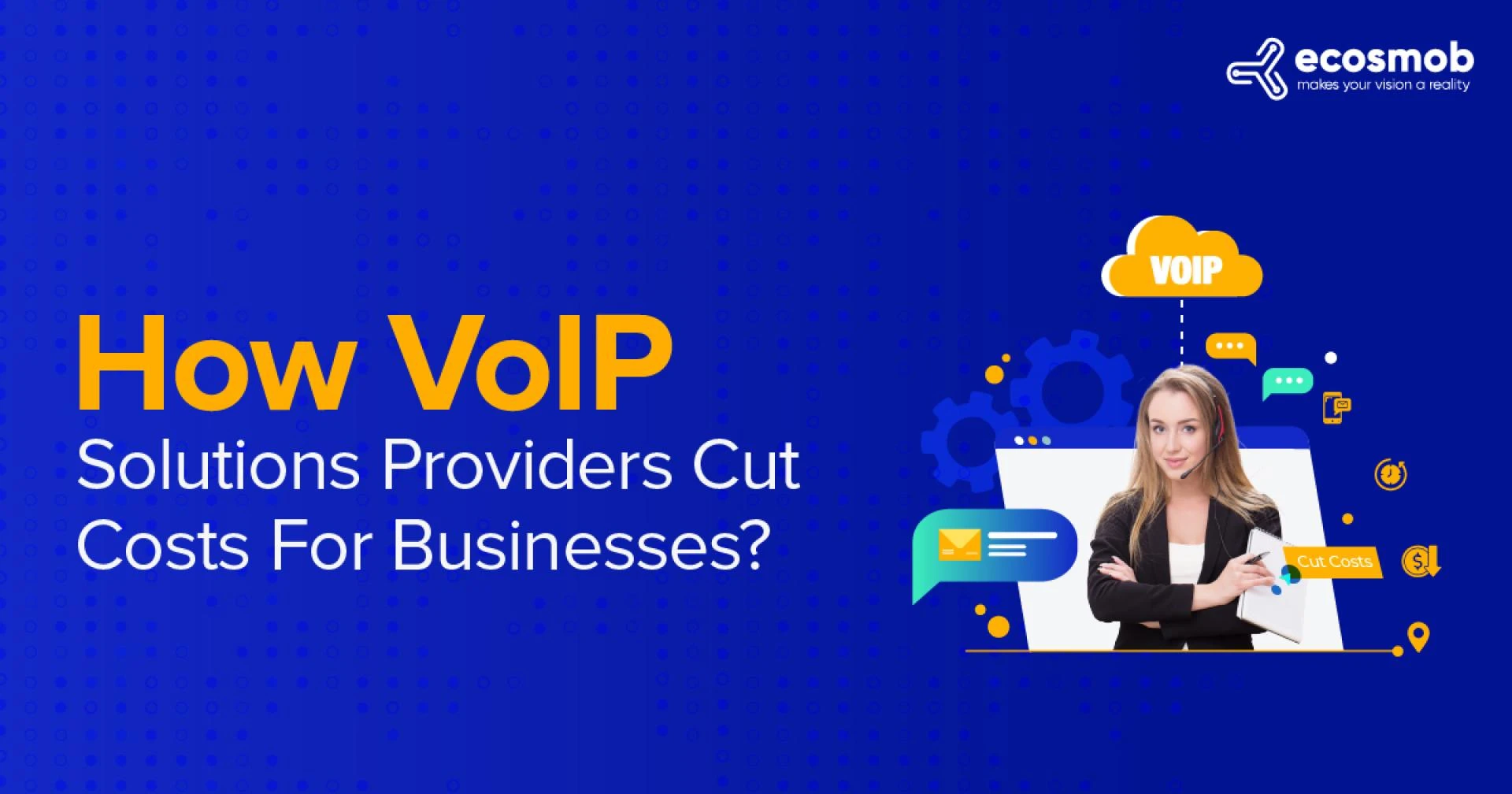 How VoIP Solutions Providers Cut Costs for Businesses?