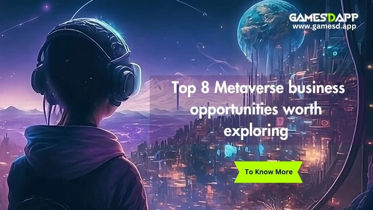 Top 8 Metaverse business opportunities worth exploring