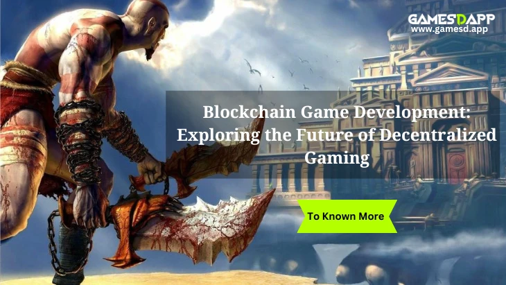 Blockchain Game Development: Exploring the Future of Decentralized Gaming