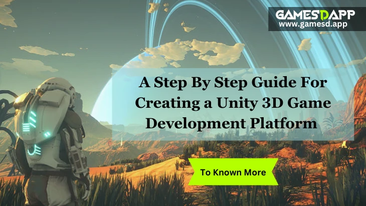 A Step By Step Guide For Creating a Unity 3D Game Development Platform