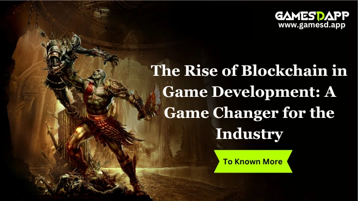 The Rise of Blockchain in Game Development: A Game Changer for the Industry