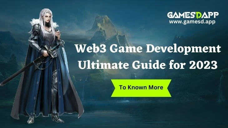 Web3 Game Development Ultimate Guide for 2023