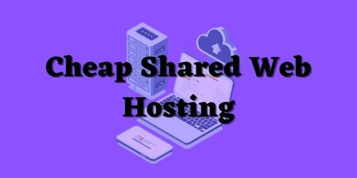 Cheap Shared Web Hosting