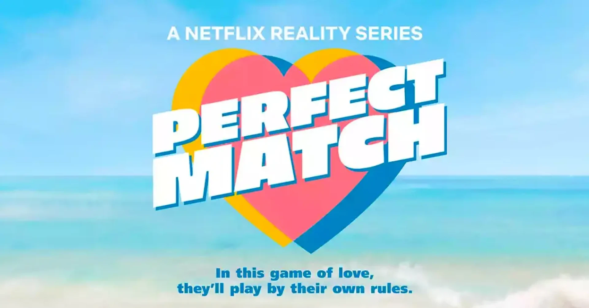 The Perfect Match Release date the premise, the cast host, trailer, and everything else we know about