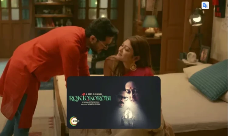 Roktokorobi Web Series | Release Date, Review, Cast, Story | Suspense Thriller (Zee 5) Bollywood Petals