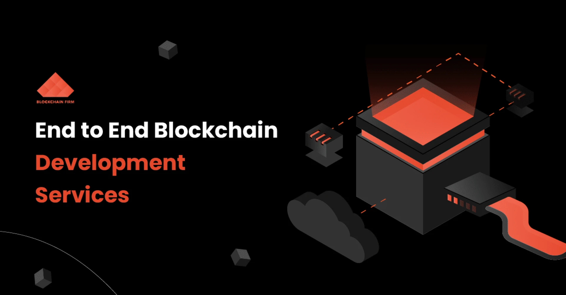 Top 4 Crucial Services Of An End To End Blockchain Development Company