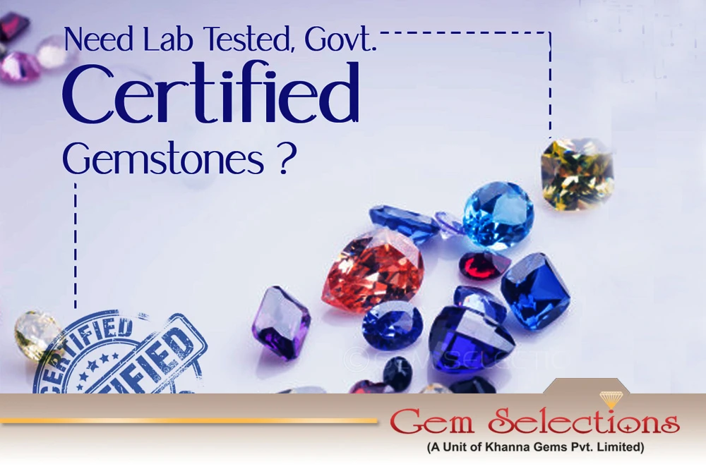 Why choose Govt. Lab Certified Gemstones?