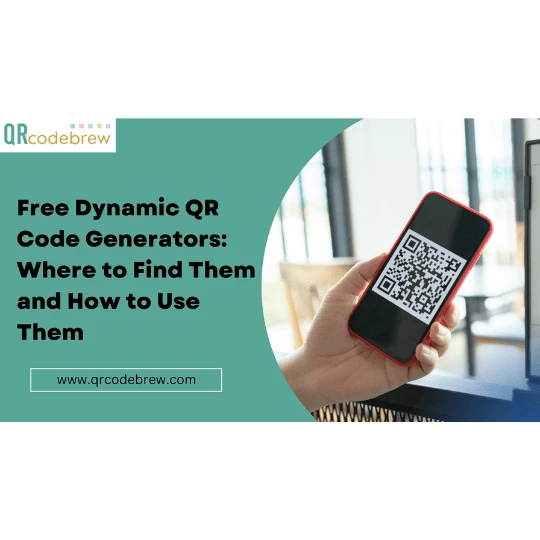 Free Dynamic QR Code Generators: Where to Find Them and How to Use Them