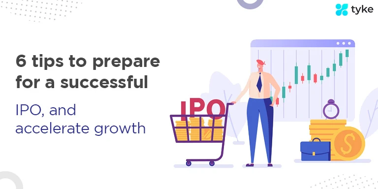 6 tips to prepare for a successful IPO, and accelerate growth