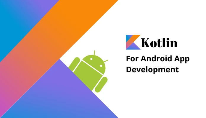 Kotlin for Android: 10 Benefits You Didn't Know