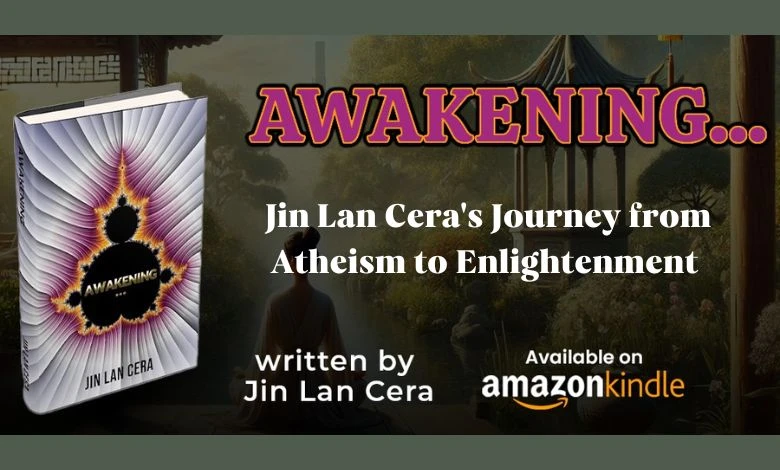 "Awakening..."Jin Lan Cera's Journey from Atheism to Enlightenment
