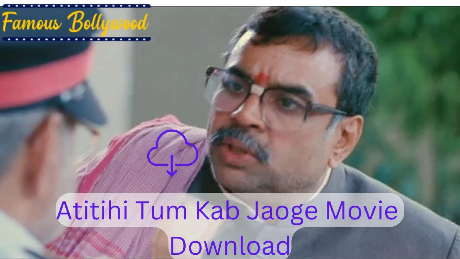 How To Download the Hindi Movie 'Atithi Tum Kab Jaoge?' in HD