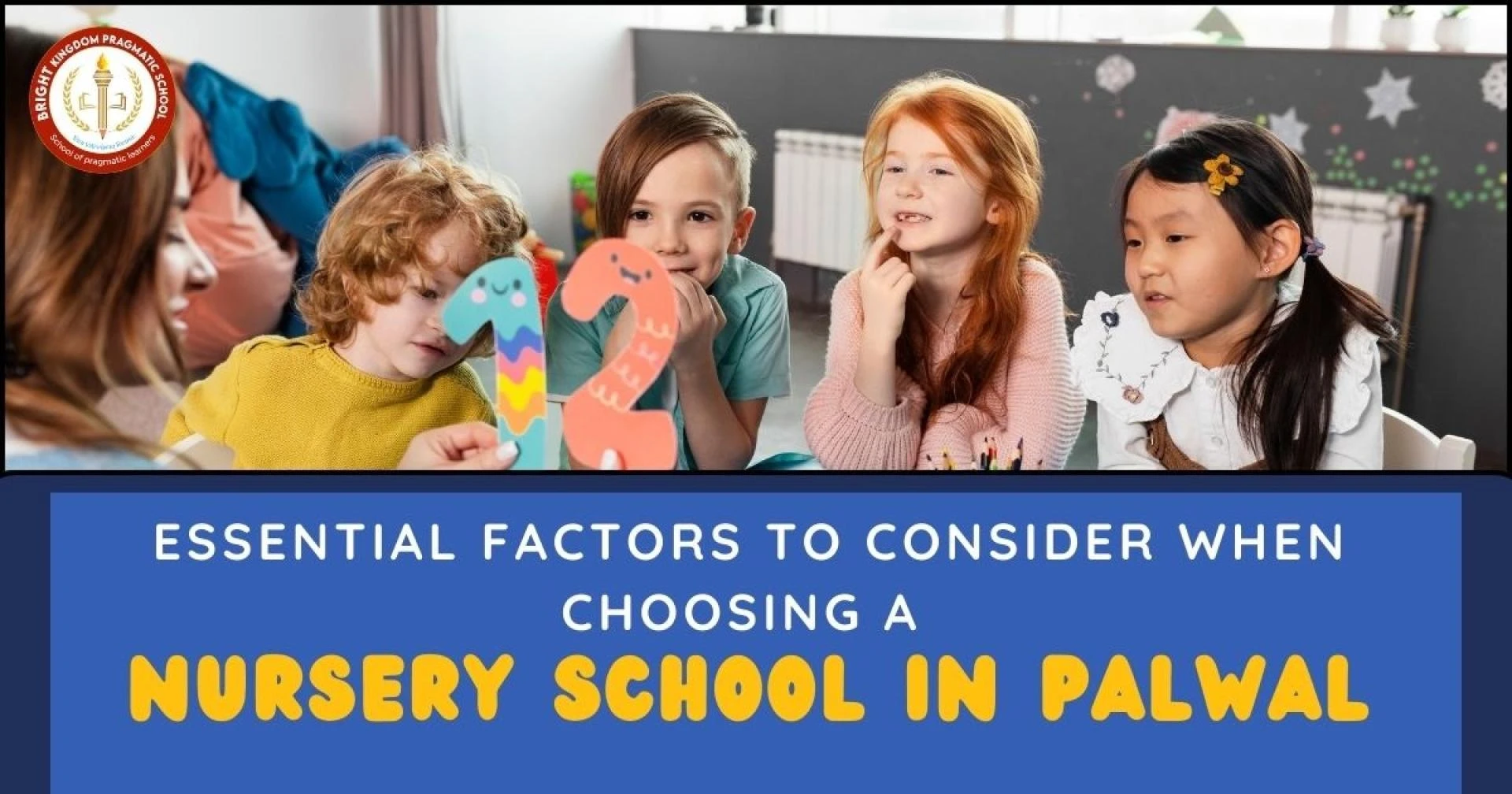 The Best Nursery School in Palwal: A Perfect Place for Early Education