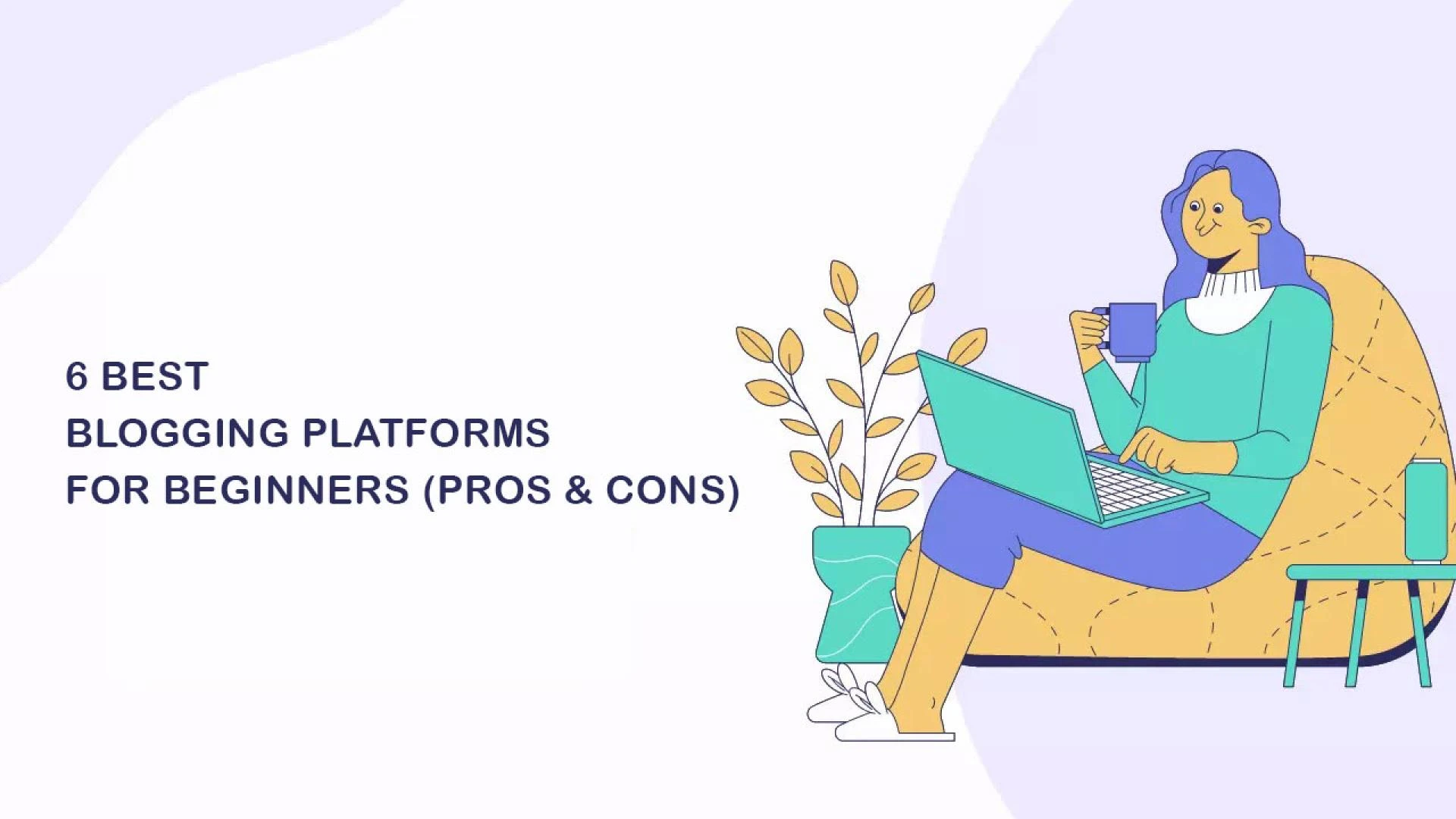 6 Best Blogging Platforms for Beginners (Pros &amp; Cons)