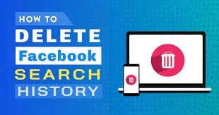 How to Clear Facebook Search History on Laptop?