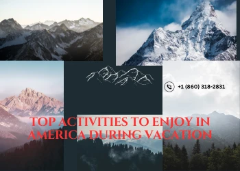 Top activities to enjoy in America during vacation