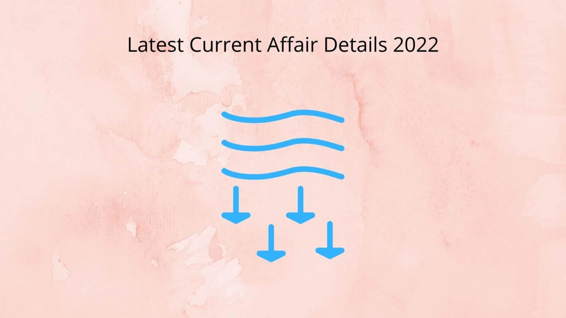 Latest Current Affair Details 2022