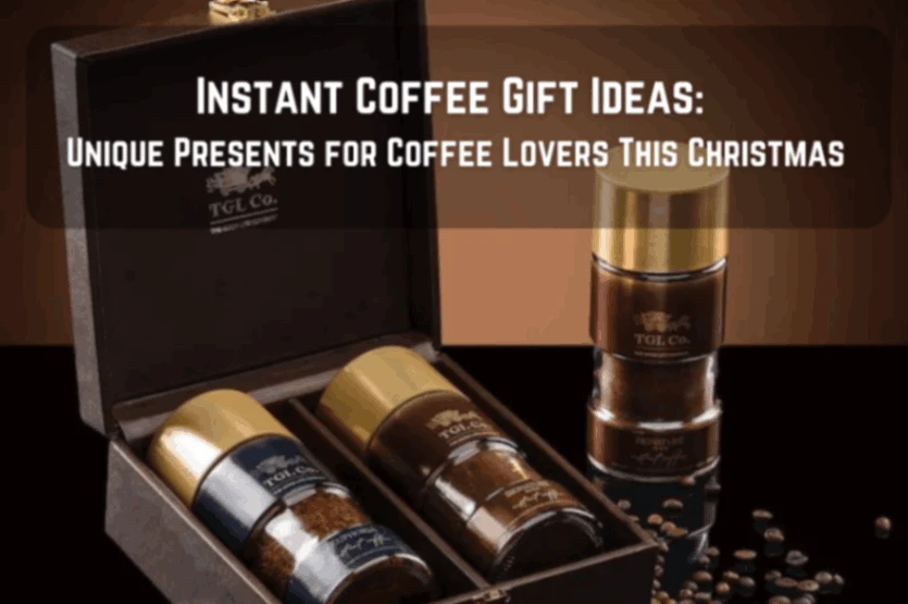 Instant Coffee Gift Ideas: Unique Presents for Coffee Lovers This Christmas