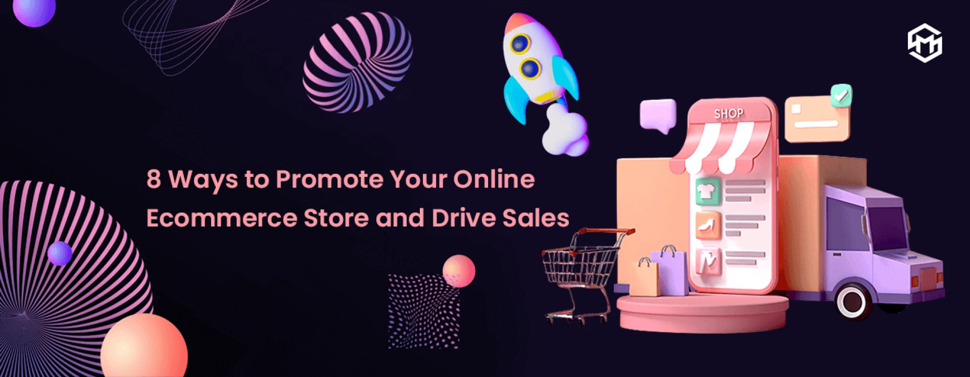 8 Ways to Promote Your Online Ecommerce Store and Drive Sales