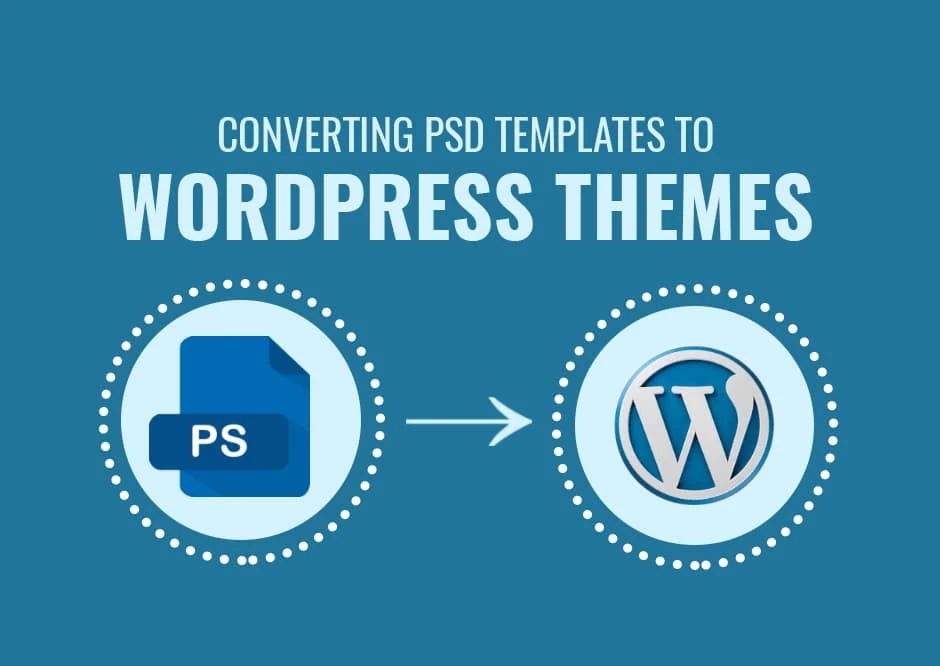 PSD to WordPress Theme Conversion Services