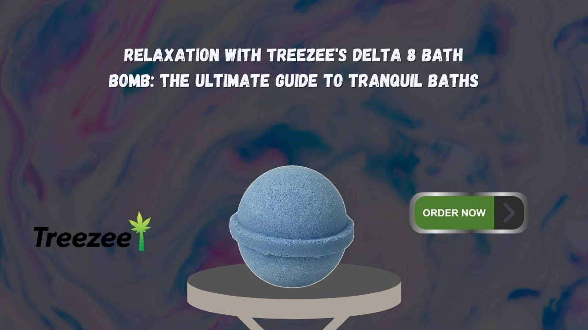 Relaxation with Treezee's Delta 8 Bath Bomb: The Ultimate Guide to Tranquil Baths