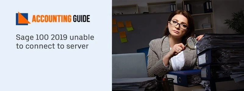 Sage 100 2019 unable to connect to server.