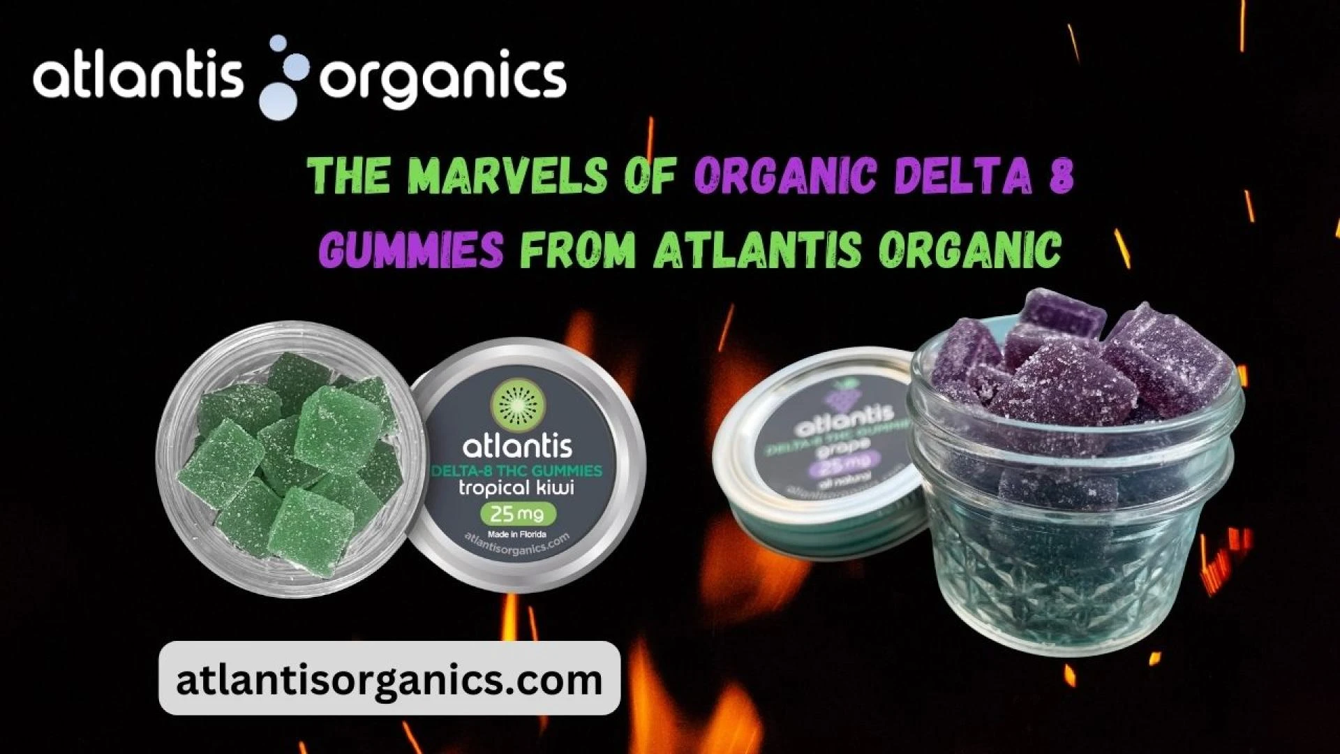 The Marvels of Organic Delta 8 Gummies from Atlantis Organic