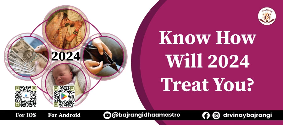 Know How Will 2024 Treat You?